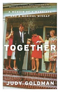 bokomslag Together: A Memoir of a Marriage and a Medical Mishap