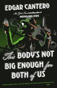bokomslag This Body's Not Big Enough for Both of Us