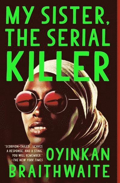 Oyinkan Braithwaite - My Sister, the Serial Killer, Häftad