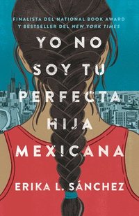 bokomslag Yo No Soy Tu Perfecta Hija Mexicana / I Am Not Your Perfect Mexican Daughter