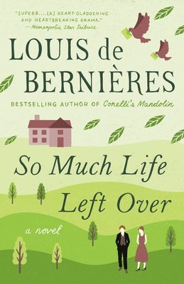 Louis de Bernieres - So Much Life Left Over, Häftad. Tillgänglighet: Lägg i varukorg