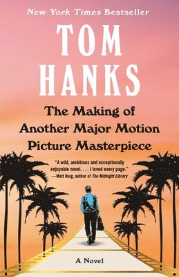bokomslag The Making of Another Major Motion Picture Masterpiece: A novel