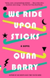 bokomslag We Ride Upon Sticks