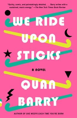 We Ride Upon Sticks: A Novel (Alex Award Winner) 1