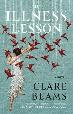 Clare Beams - The Illness Lesson, Häftad