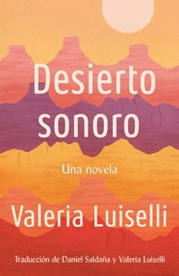 bokomslag Desierto Sonoro / Lost Children Archive: A Novel