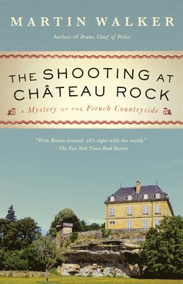 The Shooting at Chateau Rock: A Mystery of the French Countryside