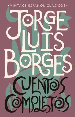 Cuentos Completos / Complete Short Stories: Jorge Luis Borges 1