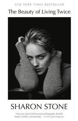 Sharon Stone - The Beauty of Living Twice, Häftad
