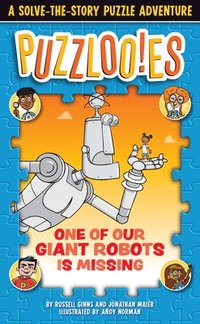 bokomslag Puzzloonies! One of Our Giant Robots is Missing