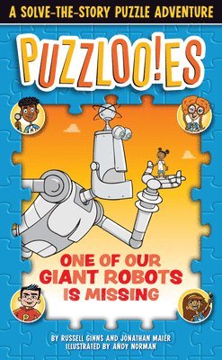 bokomslag Puzzloonies! One of Our Giant Robots is Missing