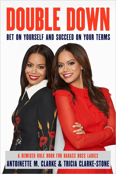 Antoinette M. Clarke, Tricia Clarke-Stone - Double Down, Inbunden