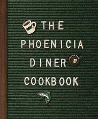 bokomslag Phoenicia Diner Cookbook