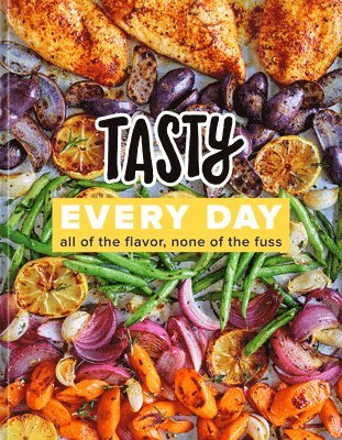 bokomslag Tasty Every Day: All of the Flavor, None of the Fuss (an Official Tasty Cookbook)