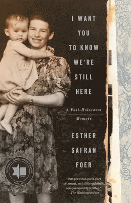 Esther Safran Foer - I Want You to Know We're Still Here, Häftad