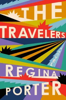 Regina Porter - The Travelers, Inbunden
