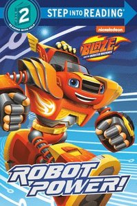 bokomslag Robot Power! (Blaze and the Monster Machines)