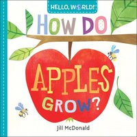 bokomslag Hello, World! How Do Apples Grow?