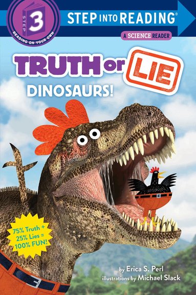 Erica S. Perl, Michael Slack - Truth or Lie: Dinosaurs!, Häftad
