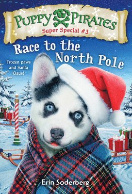Soderberg, E: Puppy Pirates Super Special #3: Race to the No, Häftad