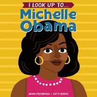 bokomslag I Look Up To... Michelle Obama