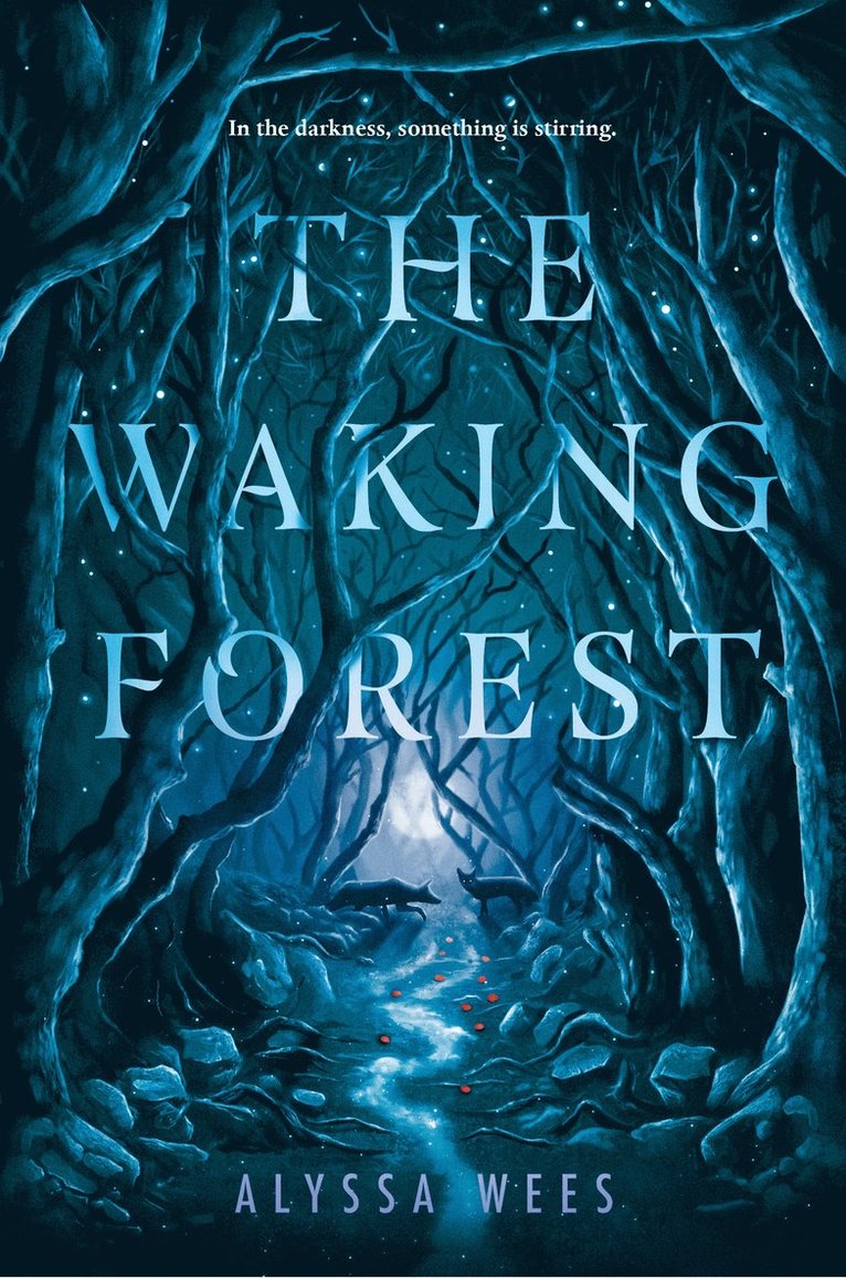 Alyssa Wees - Waking Forest, Inbunden