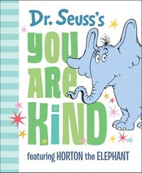 bokomslag Dr. Seuss's You Are Kind: Featuring Horton the Elephant