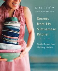 bokomslag Secrets From My Vietnamese Kitchen