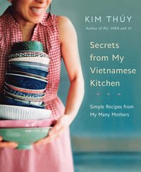 bokomslag Secrets from My Vietnamese Kitchen