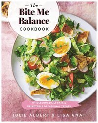 bokomslag Bite Me Balance Cookbook