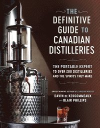 bokomslag The Definitive Guide to Canadian Distilleries