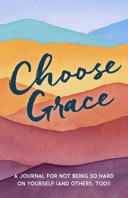 bokomslag Choose Grace