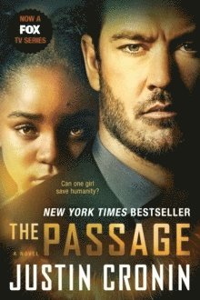 Justin Cronin - The Passage (TV Tie-In Edition): A Novel (Book One of the Passage Trilogy), Häftad