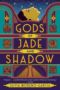 bokomslag Gods Of Jade And Shadow