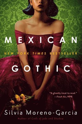 Silvia Moreno-Garcia - Mexican Gothic, Häftad