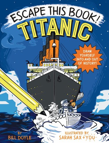 Bill Doyle, Sarah Sax - Escape This Book! Titanic, Häftad