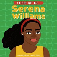 bokomslag I Look Up To...Serena Williams