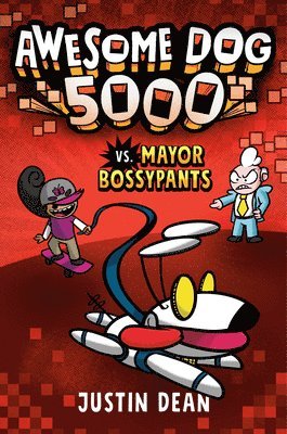 Awesome Dog 5000 vs. Mayor Bossypants: Book 2 1