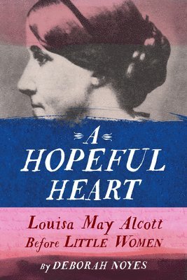 Deborah Noyes - Hopeful Heart, Inbunden