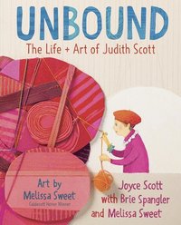 bokomslag Unbound: The Life and Art of Judith Scott