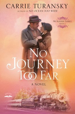 Carrie Turansky - No Journey too Far, Häftad
