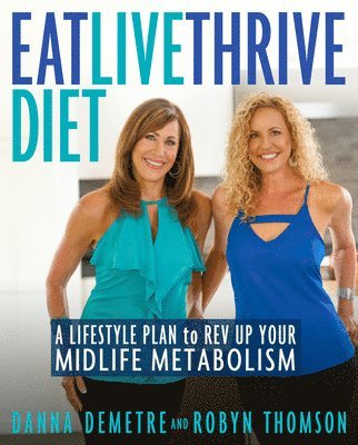 bokomslag Eat, Live, Thrive Diet