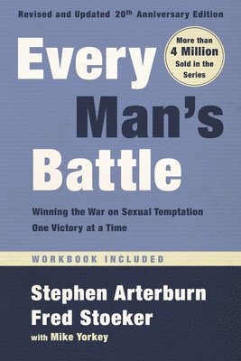 Stephen Arterburn, Fred Stoeker, Mike Yorkey - Every Man's Battle, Revised and Updated 20th Anniversary Edition, Häftad