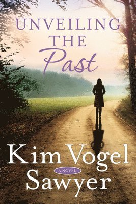Kim Vogel Sawyer - Unveiling the Past, Häftad