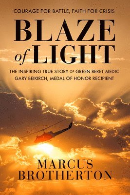 Marcus Brotherton - Blaze of Light, Inbunden. Tillgänglighet: Tillfälligt slut