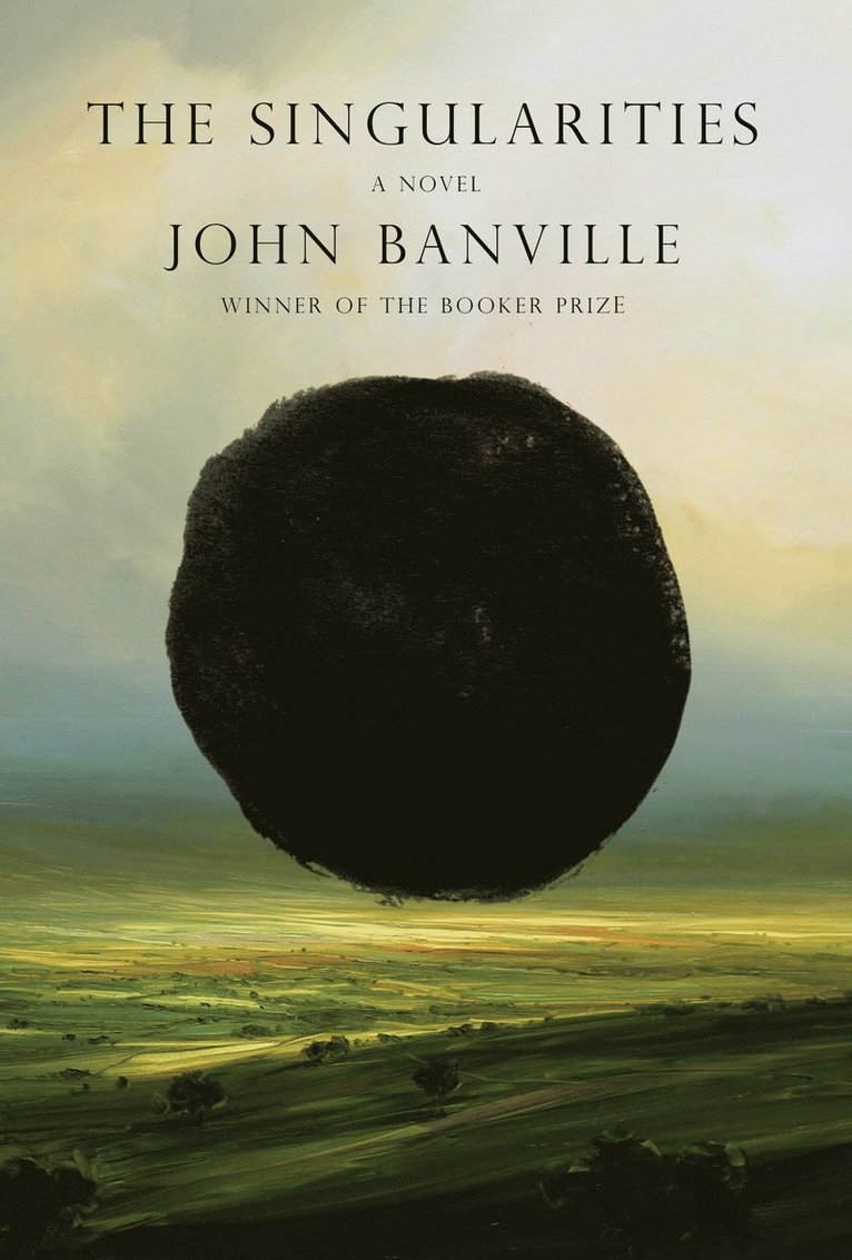 John Banville - The Singularities, Inbunden