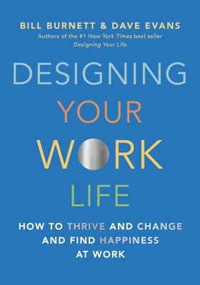 DESIGNING YOUR WORK LIFE