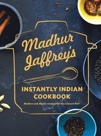 bokomslag Madhur Jaffrey's Instantly Indian Cookbook