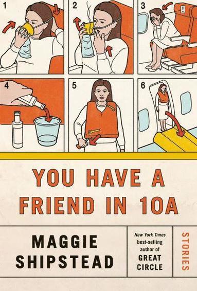 Maggie Shipstead - You Have a Friend in 10A, Inbunden