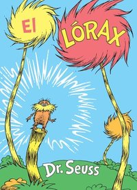 bokomslag El Lórax (the Lorax Spanish Edition)